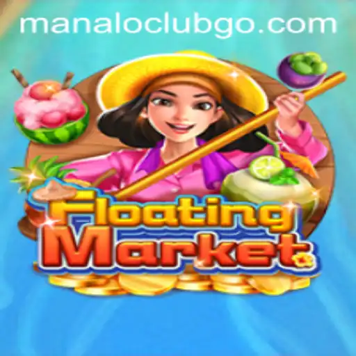 Exploring the Engaging World of FloatingMarket: A Fascinating Journey with ManaloClub