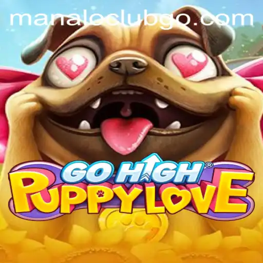Unveiling GoHighPuppyLove: A Journey into the World of Manaloclub