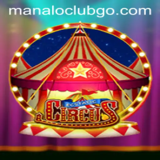 Exploring the Vibrant World of EcstaticCircus and the Unique ManaloClub Experience