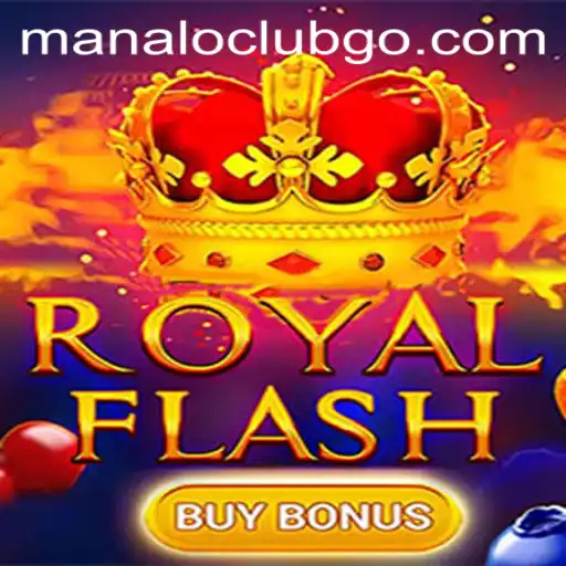 Discover the Thrill of RoyalFlashBuyBonus at ManaloClub