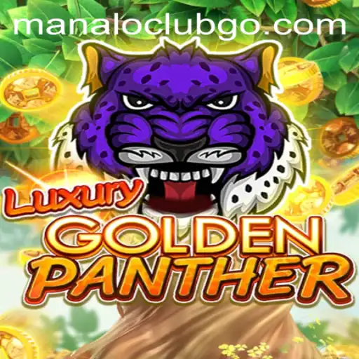 Unveiling the Excitement of LuxuryGoldenPanther: A ManaloClub Exclusive