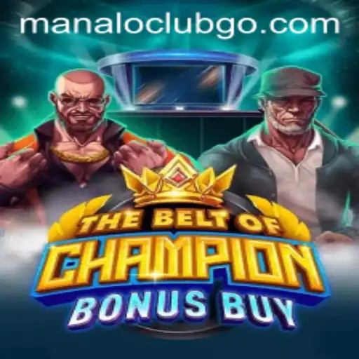 TheBeltOfChampionBonusBuy: A New Era in Gaming with manaloclub